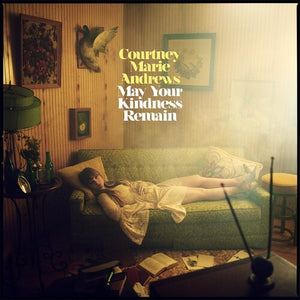 COURTNEY MARIE ANDREWS | MAY YOUR KINDNESS REMAIN