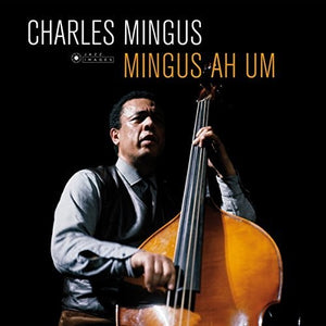 CHARLES MINGUS | AH UM