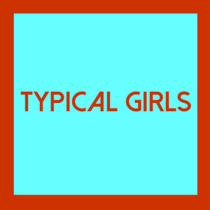 VARIOUS ARTISTS | TYPICAL GIRLS 4 / VARIOUS
