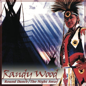 RANDY WOOD | ROUND DANCE THE NIGHT AWAY