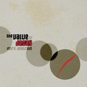 MARK DEUTROM | VALUE OF DECAY