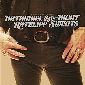 NATHANIEL RATELIFF & THE NIGHT SWEATS | LITTLE SOMETHING MORE FROM