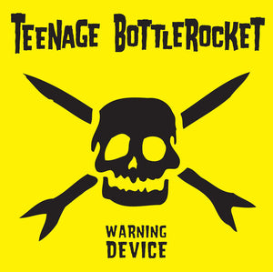 TEENAGE BOTTLEROCKET | WARNING DEVICE