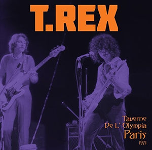T. REX^T.REX | TAVERNE DE L'OLYMPIA PARIS 1971
