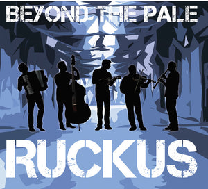 BEYOND THE PALE | RUCKUS