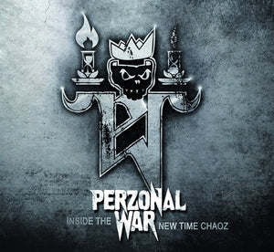 PERZONAL WAR | INSIDE THE NEW TIME CHAOZ