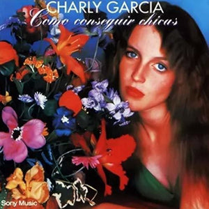 CHARLY GARCIA | COMO CONSEGUIR CHICAS