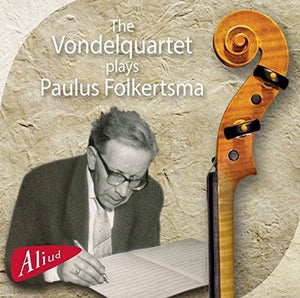| VONDELQUARTET PLAYS PAULUS FOLKERTSMA