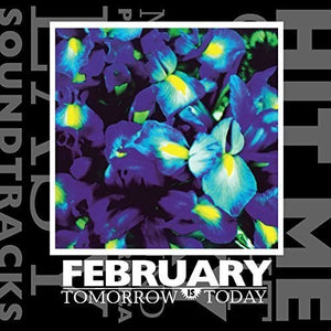 THE FEBRUARY | TOMORROW IS TODAY