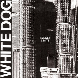 WHITE DOG | SYDNEY LIMITS