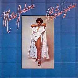 MILLIE JACKSON | GET IT OUTCHA SYSTEM