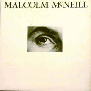 MALCOLM MCNEILL | MALCOLM MCNEILL