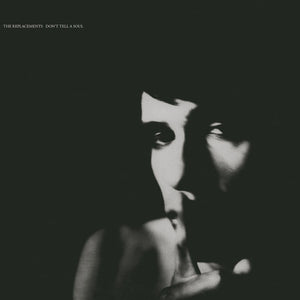 THE REPLACEMENTS | DON'T TELL A SOUL