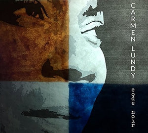 CARMEN LUNDY | CODE NOIR