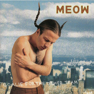 MEOW | GOALIE FOR THE OTHER TEAM