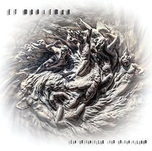 ET MORIEMUR | EX NIHILO IN NIHILUM