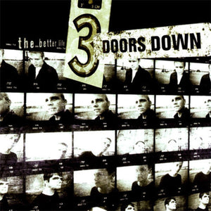 3 DOORS DOWN | BETTER LIFE