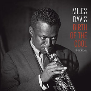 MILES DAVIS | BIRTH OF THE COOL (COVER PHOTO JEAN-PIERRE LELOIR)