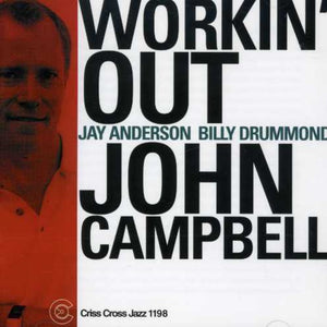 JOHN CAMPBELL TRIO^JOHN CAMPBELL | WORKIN' OUT