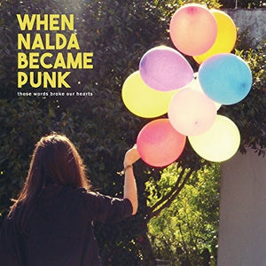 WHEN NALDA BECAME PUNK | THOSE WORDS BROKE OUR HEARTS