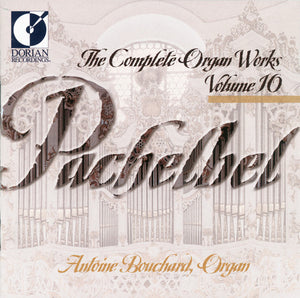 J. PACHELBEL^ANTOINE BOUCHARD | COMPLETE ORGAN WORKS 11