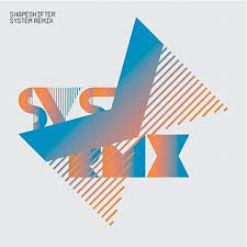 SHAPESHIFTER | SYSTEM REMIX