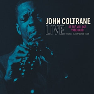 JOHN COLTRANE | LIVE AT THE VILLAGE VANGUARD (VINYL)