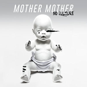 MOTHER MOTHER | NO CULTURE