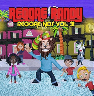 REGGAE RANDY | REGGAE KIDS 3