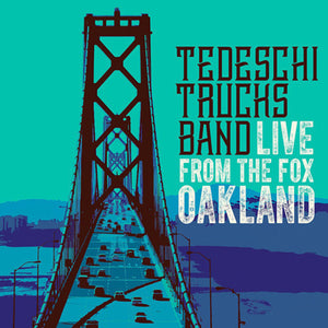 TEDESCHI TRUCKS BAND | LIVE FROM THE FOX OAKLAND