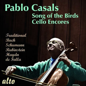 PABLO CASALS | SONG OF THE BIRDS' MORE CELLO ENCORES