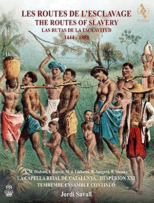 JORDI SAVALL | ROUTES OF SLAVERY 1444-1888