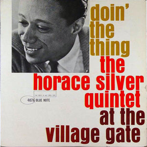 SILVER HORACE | DOIN THE THING AT THE VILLAGE GATE - BLP 4076 - ROUGH PLAYS OK