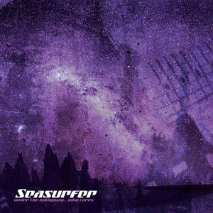 SEASURFER | UNDER THE MILKYWAY WHO CARES?