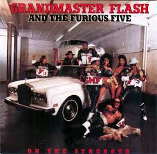 GRANDMASTER FLASH / FURIOUS FIVE | ON THE STRENGTH