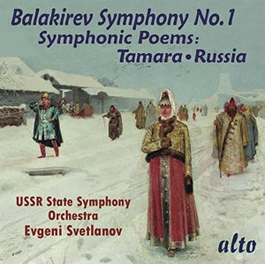 | BALAKIREV: SYMPHONY 1 / SYMPHONIC POEMS TAMARA