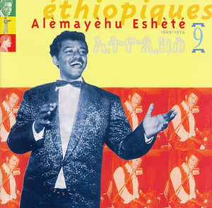 ALEMAYEHU ESHETE | ETHIOPIQUES 9