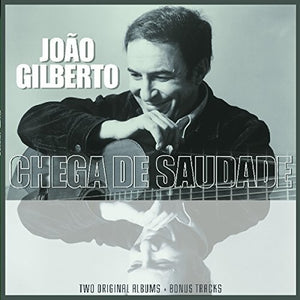JOãO GILBERTO | JOAO GILBERTO / CHEGA DE SAUDADE