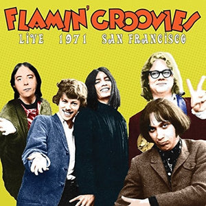 FLAMIN' GROOVIES | LIVE IN SAN FRANCISCO 1973