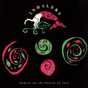 INHALERS | NUDIST ON THE BEACH OF LOVE - AUTOGRAPHED