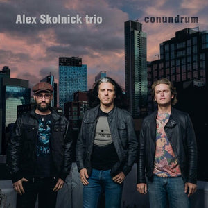 ALEX SKOLNICK | CONUNDRUM