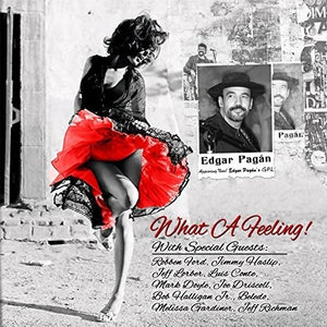 EDGAR PAGAN | WHAT A FEELING