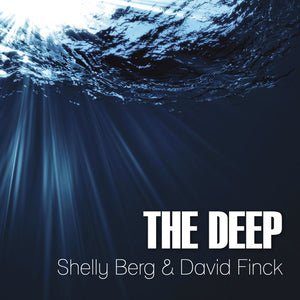 SHELLY BERG^DAVID FINCK | THE DEEP