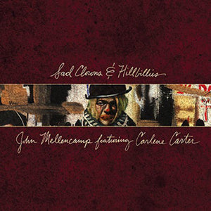 JOHN MELLENCAMP | SAD CLOWN & HILLBILLIES