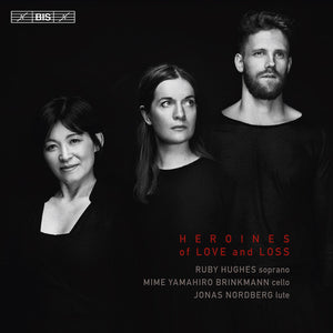 HEROINES OF LOVE & LOSS