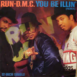 RUN DMC | YOU BE ILLIN - REMIX 12