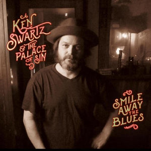 KEN SWARTZ & THE PALACE OF SIN | SMILE AWAY THE BLUES
