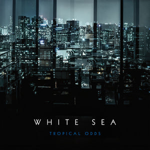 WHITE SEA | TROPICAL ODDS
