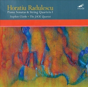 | HORATIU RADULESCU: PIANO SONATAS & STRING QUARTETS