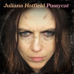 JULIANA HATFIELD | PUSSYCAT